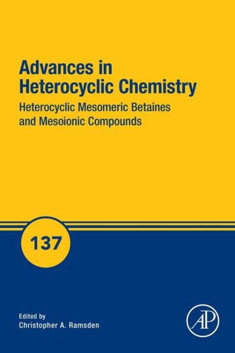 Cover image for book Heterocyclic Mesomeric Betaines and Mesoionic Compounds
