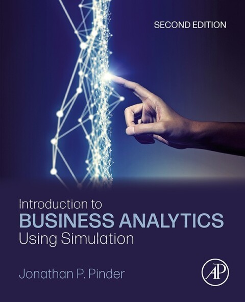 Cover image for book Introduction to Business Analytics Using Simulation
