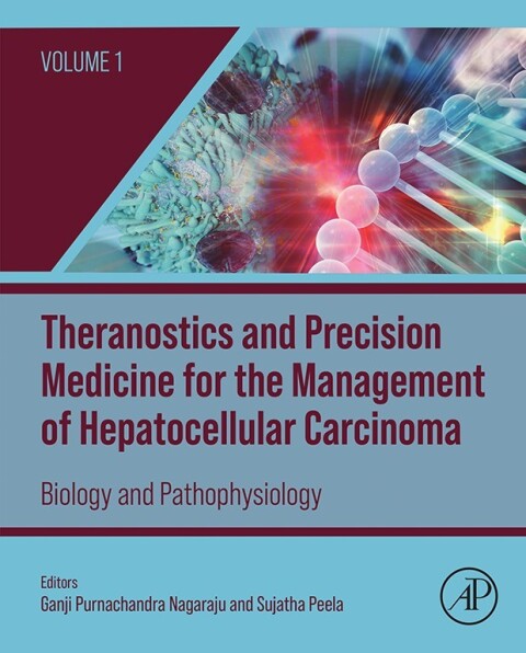 Cover image for book Theranostics and Precision Medicine for the Management of Hepatocellular Carcinoma, Volume 1