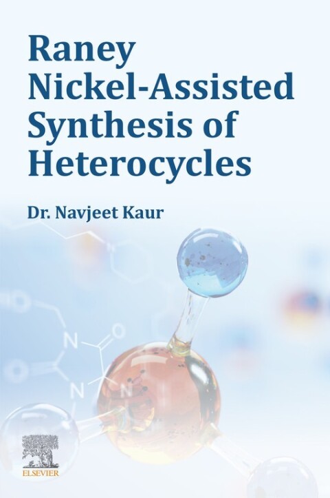 Cover image for book Raney Nickel-Assisted Synthesis of Heterocycles