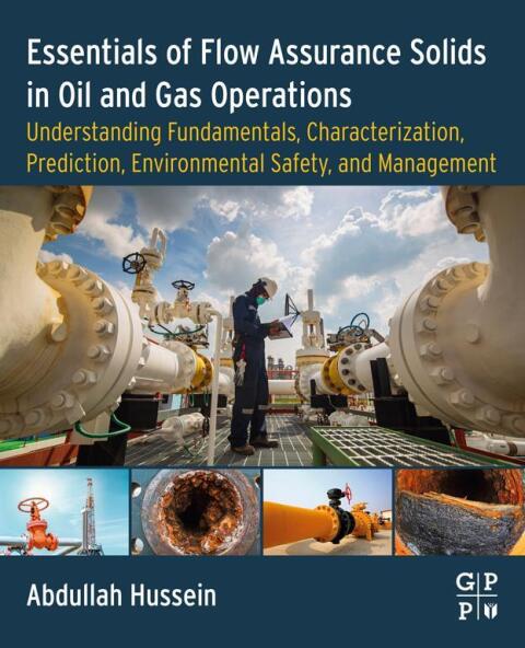 Cover image for book Essentials of Flow Assurance Solids in Oil and Gas Operations