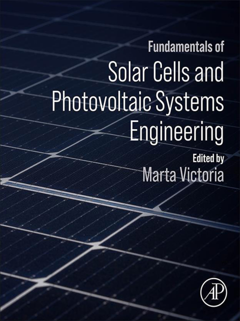 Cover image for book Fundamentals of Solar Cells and Photovoltaic Systems Engineering