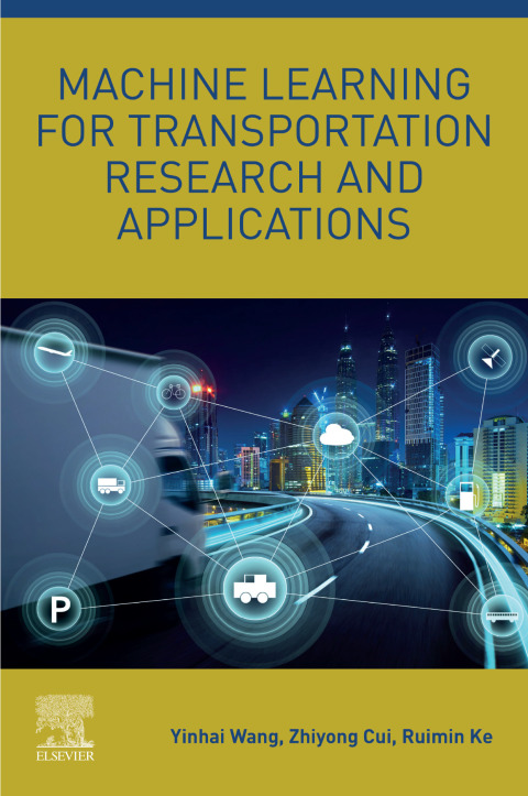 Machine Learning for Transportation Research and Applications 