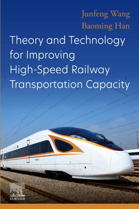 Cover image for book Theory and Technology for Improving High-Speed Railway Transportation Capacity