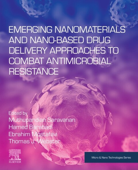 Cover image for book Emerging Nanomaterials and Nano-based Drug Delivery Approaches to Combat Antimicrobial Resistance