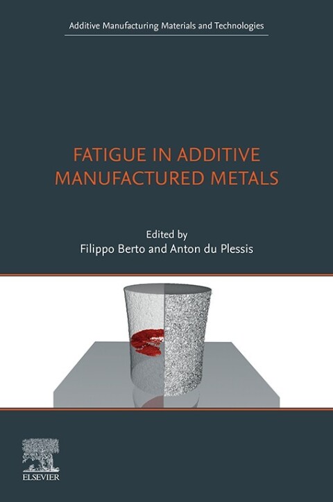 Cover image for book Fatigue in Additive Manufactured Metals