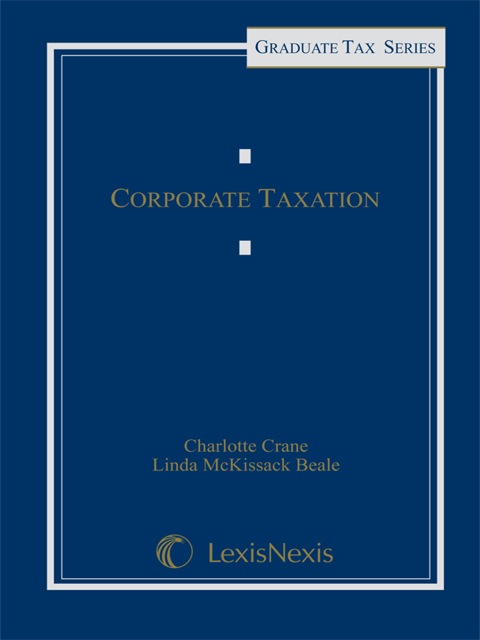 Corporate Taxation:Graduate Tax Series