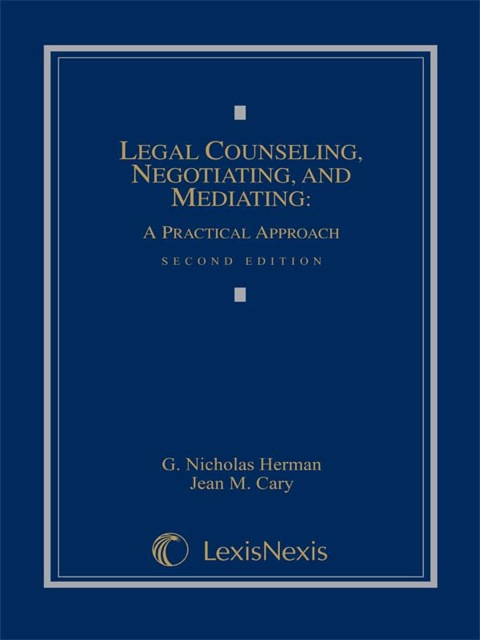Cover image for book Legal Counseling, Negotiating, and Mediating: A Practical Approach