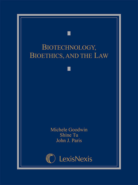 Cover image for book Biotechnology, Bioethics, and the Law