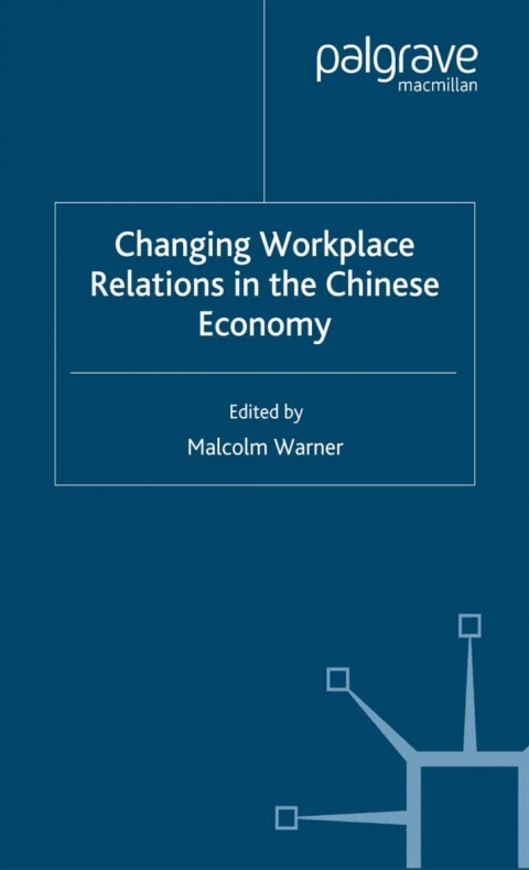 Cover image for book Changing Workplace Relations in the Chinese Economy