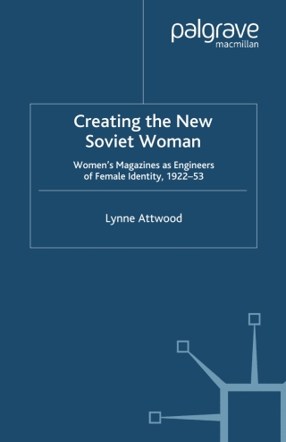 Creating the New Soviet Woman