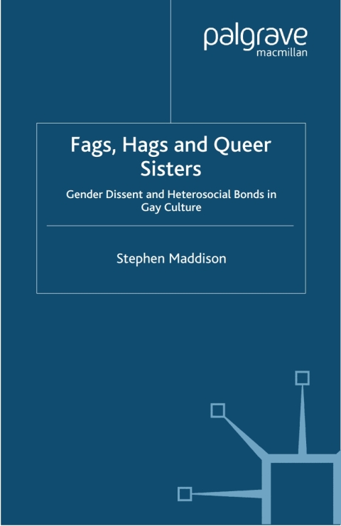 Cover image for book Fags, Hags and Queer Sisters