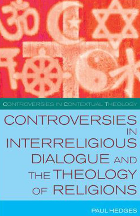 Cover image for book Controversies in Interreligious Dialogue and the Theology of Religions
