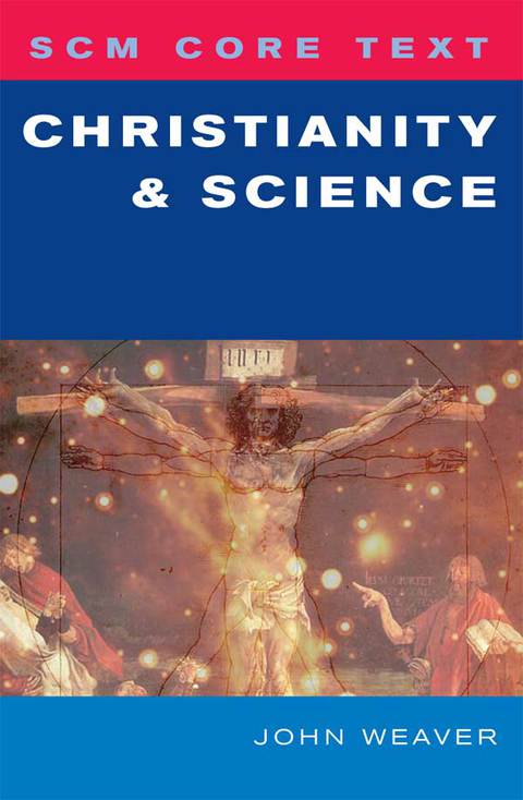 Cover image for book SCM Core Text: Christianity and Science
