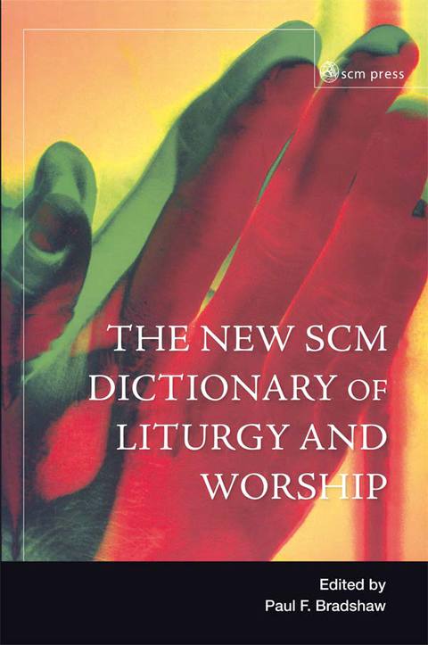 Cover image for book New SCM Dictionary of Liturgy and Worship