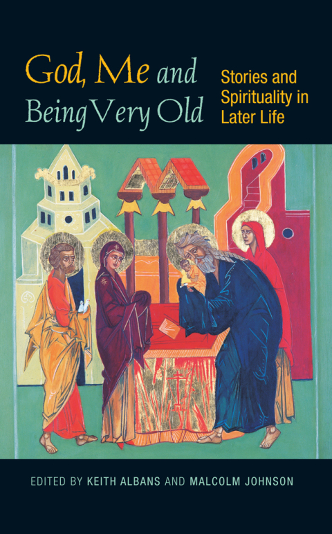 Cover image for book God, Me and Being Very Old