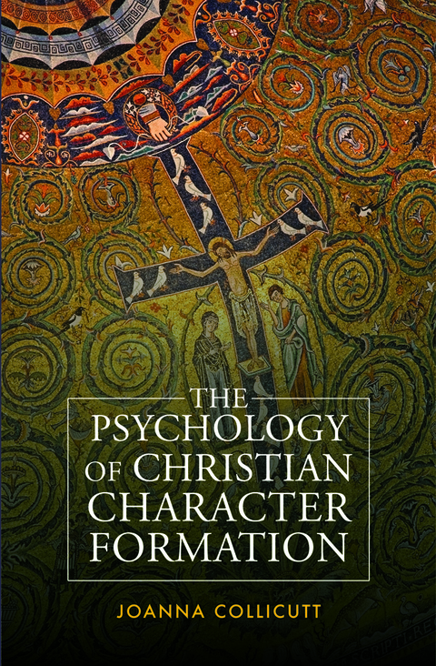 Cover image for book The Psychology of Christian Character Formation