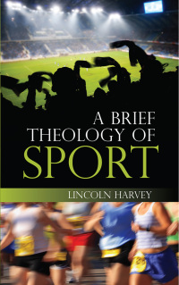 Cover image: A Brief Theology of Sport 9780334044185