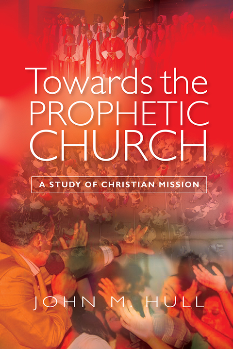 Cover image for book Towards the Prophetic Church