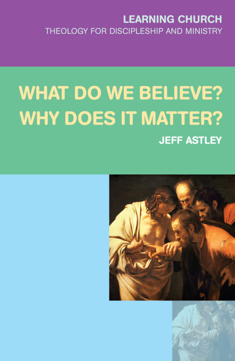 Cover image for book What Do We Believe? Why Does It Matter?