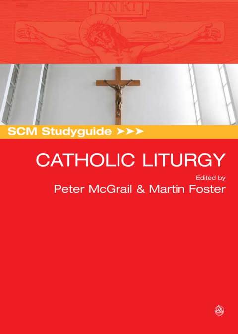 Cover image for book SCM Studyguide: Catholic Liturgy