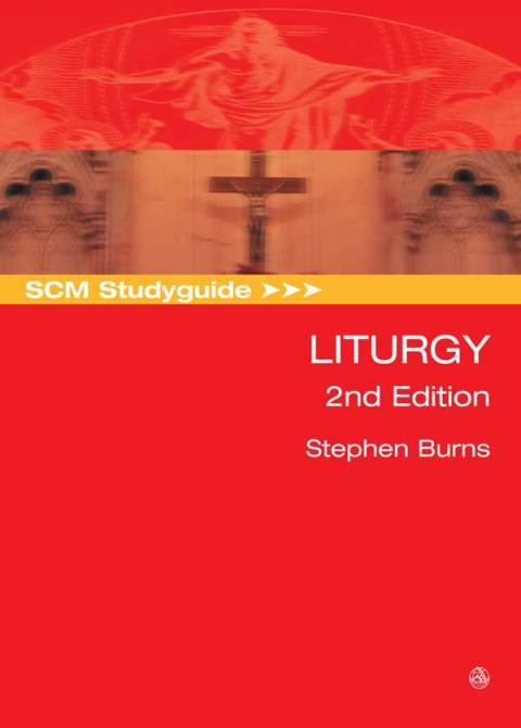 Cover image for book SCM Studyguide: Liturgy, 2nd Edition
