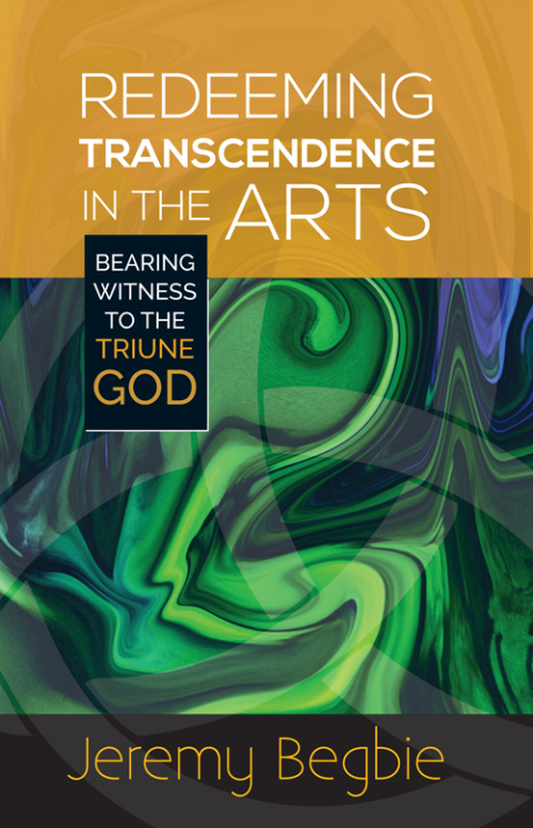 Cover image for book Redeeming Transcendence in the Arts