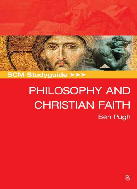 Cover image for book SCM Studyguide: Philosophy and the Christian Faith