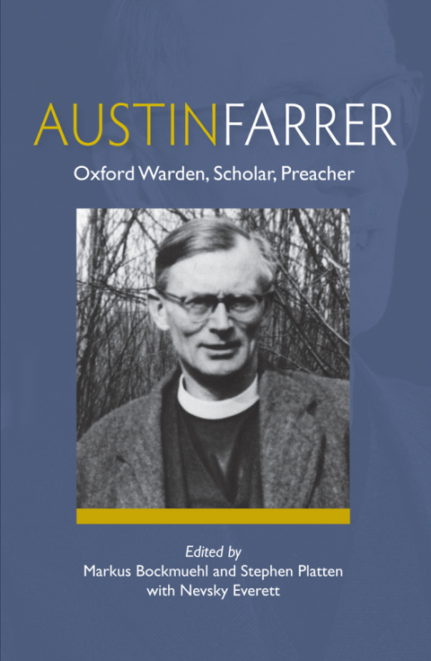 Cover image for book Austin Farrer: Oxford Warden, Scholar, Preacher