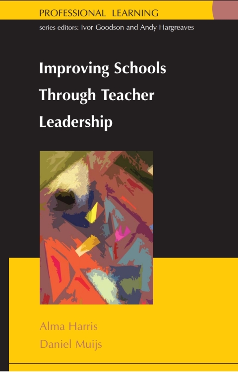 Improving Schools Through Teacher Leadership 