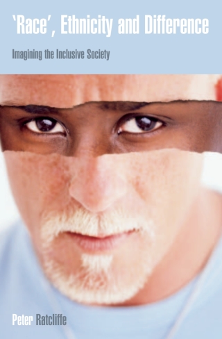 Race Ethnicity and Difference: Imagining the Inclusive Society