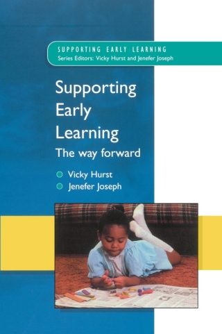 Supporting Early Learning - the Way Forward