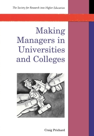 Making Managers in Universities and Colleges