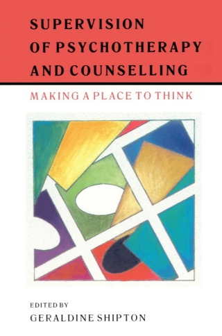 Supervision of Psychotherapy and Counselling