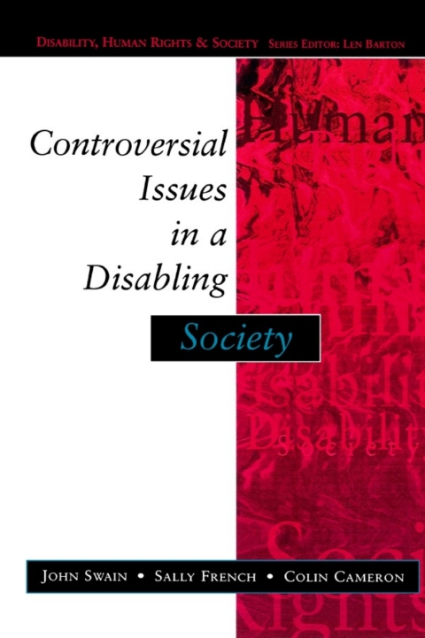 Controversial Issues in a Disabling Society 