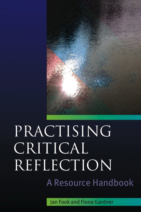 Practising Critical Reflection: A Resource Handbook 