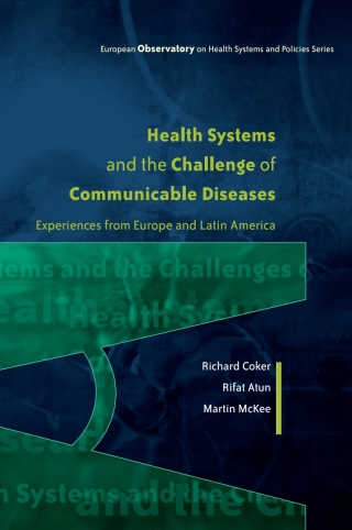 Health Systems and the Challenge of Communicable Diseases: Experiences from Europe and Latin America