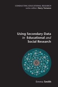 Cover image: Using Secondary Data in Educational and Social Research 1st edition 9780335223589