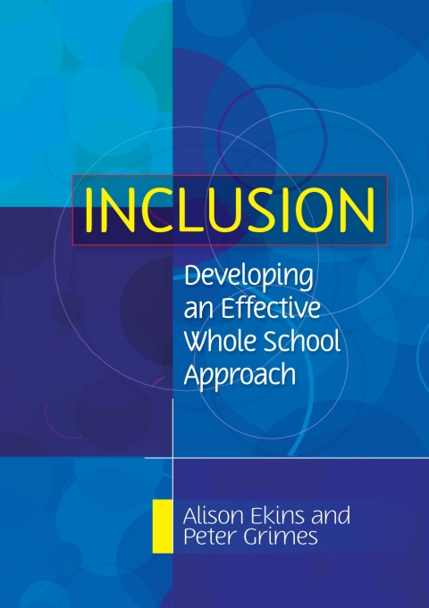 Inclusion: Developing An Effective Whole School Approach 