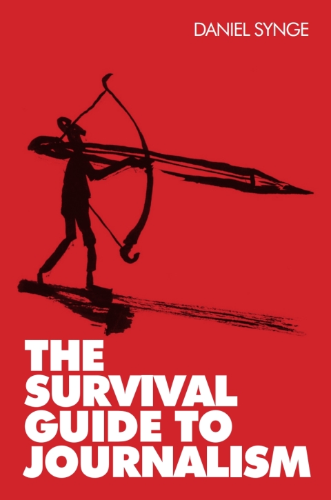 The Survival Guide To Journalism 