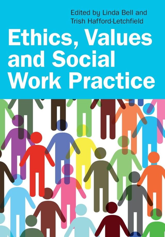 Ethics, Values and Social Work Practice