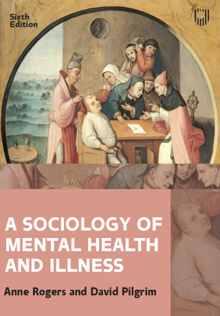 A Sociology of Mental Health and Illness