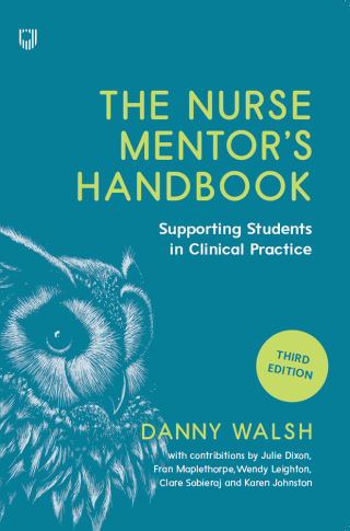 The Nurse Mentor's Handbook: Supporting Students in Clinical Practice