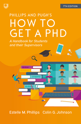 How to Get a PhD: a Handbook for Students and Their Supervisors 7e