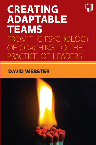Creating Adaptable Teams: From the Psychology of Coaching to the Practice of Leaders