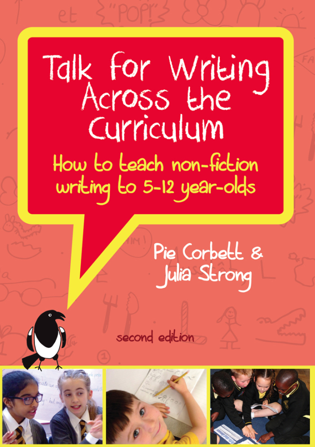 Talk for Writing Across the Curriculum, How to Teach Non-Fiction Writing to 5-12 Year Olds (Revised Edition)