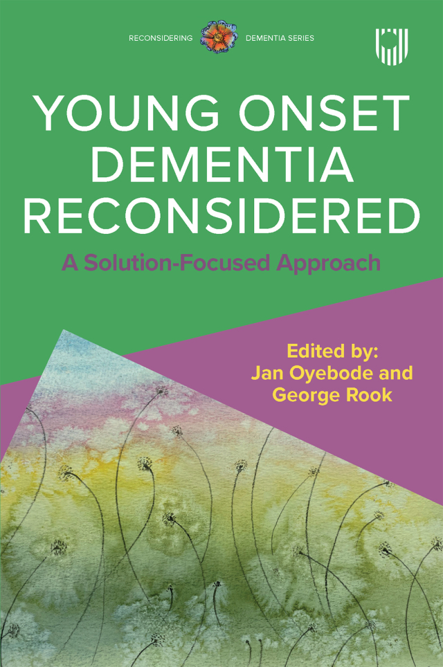 Young Onset Dementia Reconsidered: A Solution-Focused Approach