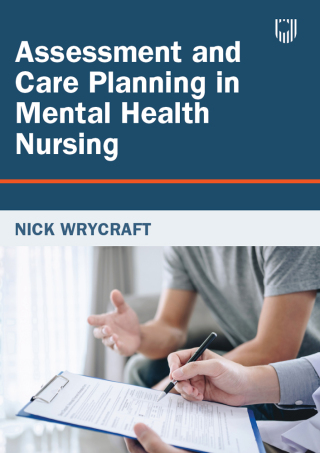 Assessment and Care Planning in Mental Health Nursing, 2e