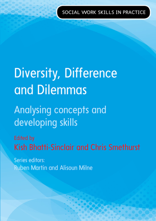Diversity, Difference and Dilemmas: Analysing Concepts and Developing Skills