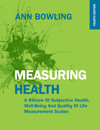 Measuring Health: A Review of Subjective Health, Well-being and Quality of Life Measurement Scales